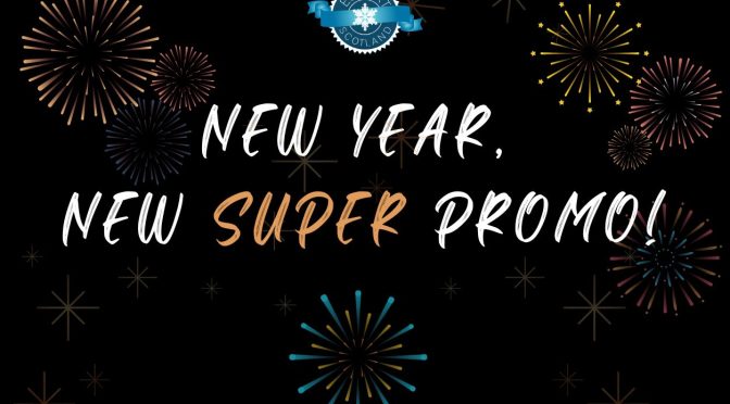 NEW YEAR… NEW SUPER PROMO FOR YOU!