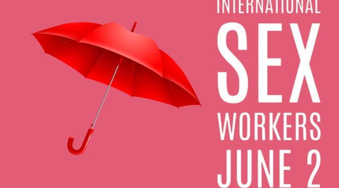 International Sex Workers Day: Honouring the Struggle and Advocating for Change